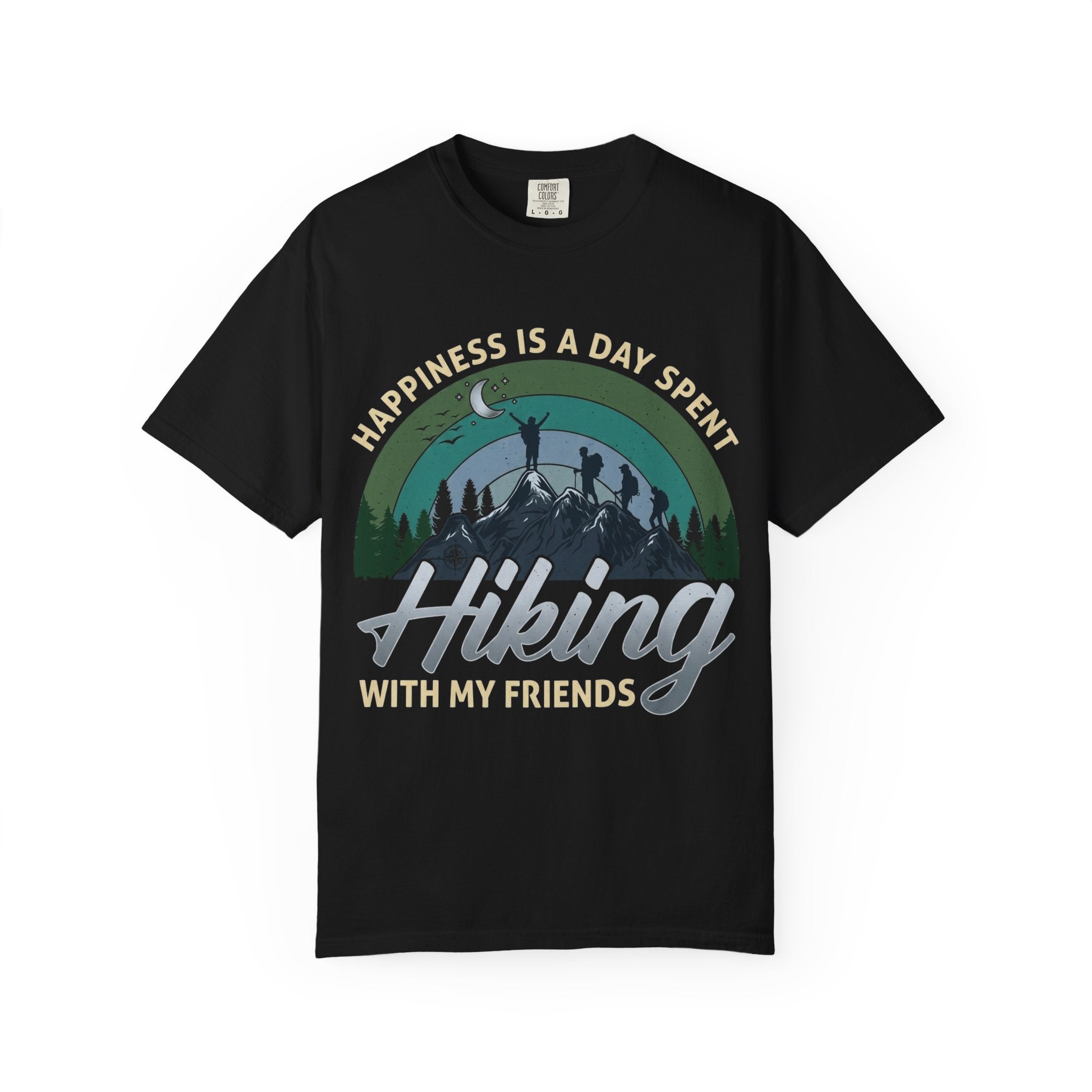 Hiking With My Friends T‑Shirt — "Happiness Is a Day Spent" Outdoor Adventure Tee
